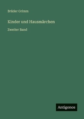 Kinder und Hausmrchen: Zweiter Band by Br?der Grimm (German) Paperback Book