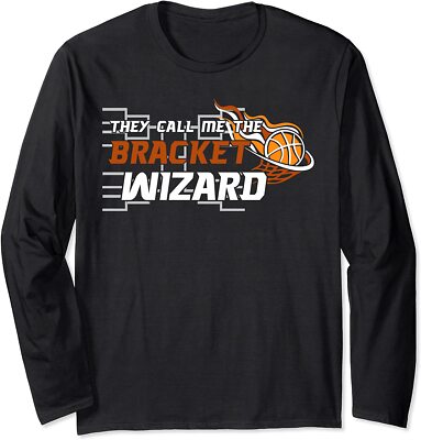 They Call Me The Bracket Wizard Basketball Sports Long Sleeve T-Shirt
