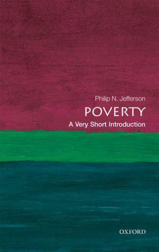 Poverty : A Very Short Introduction, Paperback by Jefferson, Philip N., Brand...