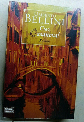 Buch : Ciao, Casanova !  -  Umberto Bellini  -  Bastei Lübbe