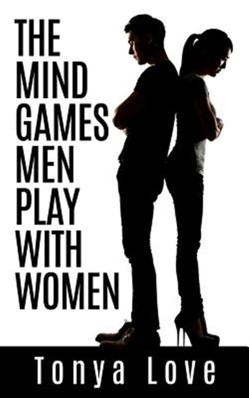 Mind Games Men Play With Women, Paperback by Love, Tonya, Like New Used,  Free 9781511872485