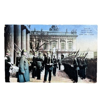 Postkarte AK Berlin Unter Den Linden Ablösung Neue Wache Gelaufen 1918