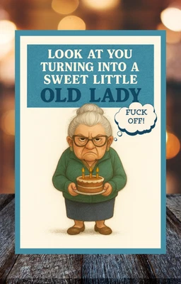 FUDGING GOOD PRINTS Old Lady - Funny Birthday Card Rude Joke Humour Her mum Granny Grandma Nan Nanny