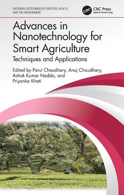 Advances in Nanotechnology for Smart Agriculture: Techniques and Applications by