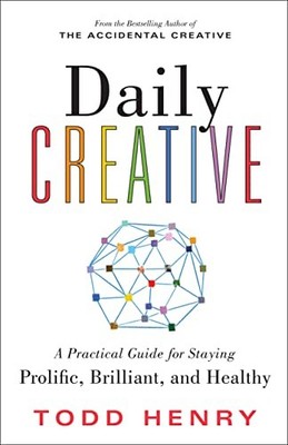 Daily Creative: Find Your Inspiration to Spark Creative Energy and Fight Burnou