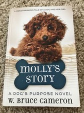 Molly's Story: A Dog's Purpose Novel - Paperback By W. Bruce Cameron - GOOD
