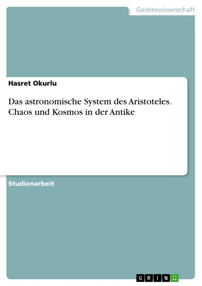 Hasret Okurlu | Das Astronomische System Des Aristoteles. Chaos Und