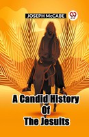 Joseph Mccabe | A Candid History Of The Jesuits | Taschenbuch | Englisch (2024)