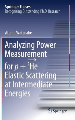 Analyzing Power Measurement for p + 3He Elastic Scattering at... - 9789811594441
