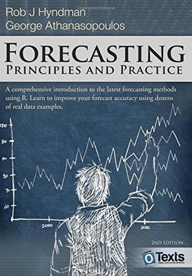 FORECASTING: PRINCIPLES AND PRACTICE By Rob J Hyndman & George Athanasopoulos VG