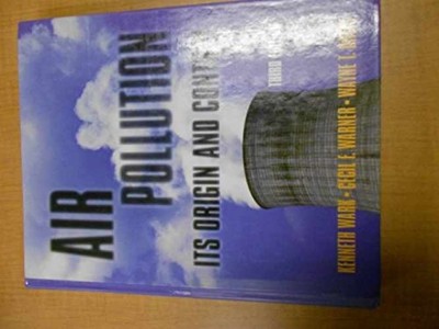 Air Pollution; Its Origin and Control - Hardcover, by Kenneth Wark - Good