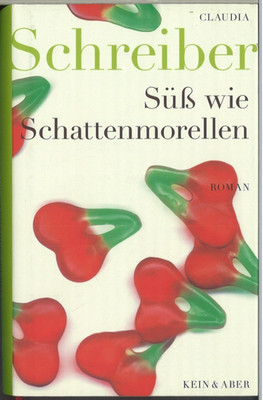 Süß wie Schattenmorellen von Claudia Schreiber