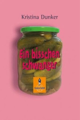 Kristina Dunker: Ein bisschen schwanger Taschenbuch Jugendbuch Coming-of-Age