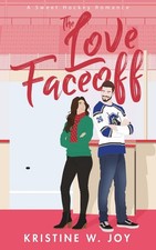 The Love Faceoff: A Sweet Hockey RomCom (Glaciers Hockey)