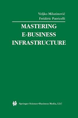 Mastering E-Business Infrastructure                                            