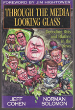 Through the Media Looking Glass: Decoding Bias Paperback Very Good Jeff Cohen