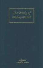 The Works of Bishop Butler by David E White: New