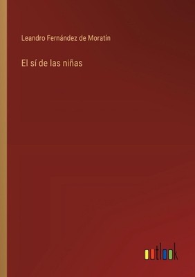 El s de las nias by Leandro Fern?ndez de Morat?n Paperback Book