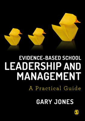Evidence-Based School Leadership And Management: A Practical