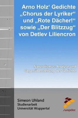 Arno Holz Gedichte Chorus der Lyriker und Rote Dcher! sowie Der Blitzzug von Det