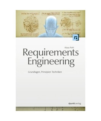 Requirements Engineering: Grundlagen, Prinzipien und Techniken: Grundlagen, Prin