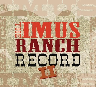 The Imus Ranch Record II