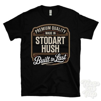 MADE IN STODART HUSH PREMIUM QUALITY BUILT TO LAST T-SHIRT bowes england