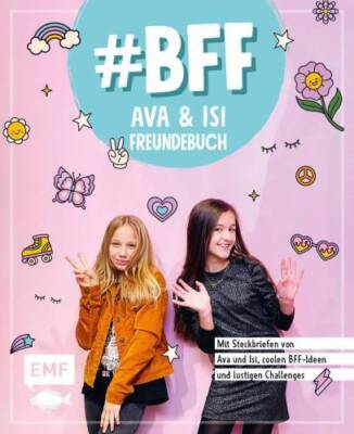 #BFF   Ava & Isi   Das Freundebuch der beliebten Social-Media-Stars: Mit Steckbr