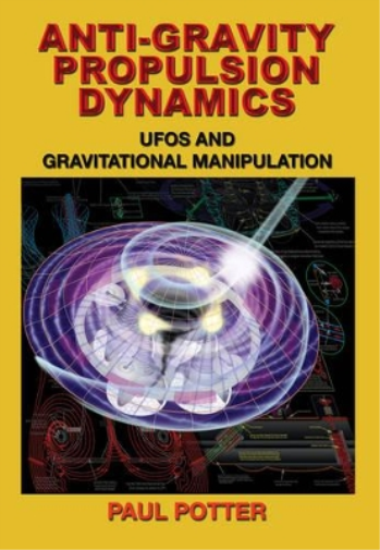 Paul Potter Anti-Gravity Propulsion Dynamics (Tascabile)