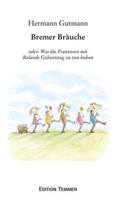 Bremer Bräuche | Hermann Gutmann | deutsch