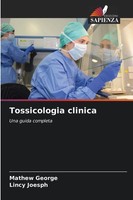 Tossicologia Clinica Una Guida Completa Mathew George (U. A.) Taschenbuch 2025