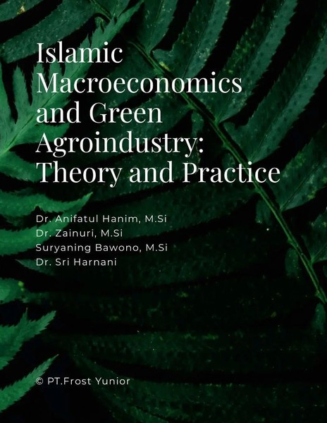 Islamic Macroeconomics And Green Agroindustry Theory And Practice Hanim (U. A.)-image