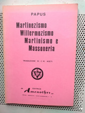 MARTINISMO -  MARTINEZISMO WILLERMOZISMO MARTINISMO E MASSONERIA