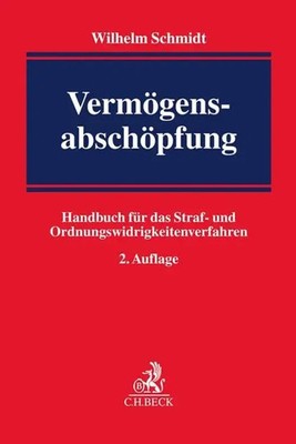 Wilhelm Schmidt | Vermögensabschöpfung | Buch | Deutsch (2018) | C.H.Beck
