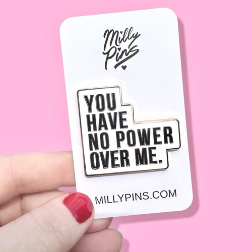 “You Have No Power Over Me” Labyrinth Inspired Enamel Pin