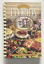 Seasonal Florida: A Taste of Life in North Florida by Manning Cookbook SB 1995
