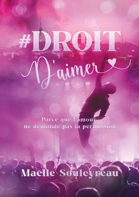 Droit d'aimer | Parce que l'Amour ne demande pas la permission | Souleyreau