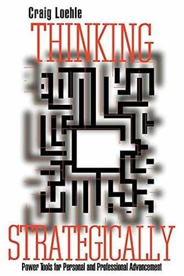 Thinking Strategically: Power Tools for - Paperback, by Loehle Craig - Very Good