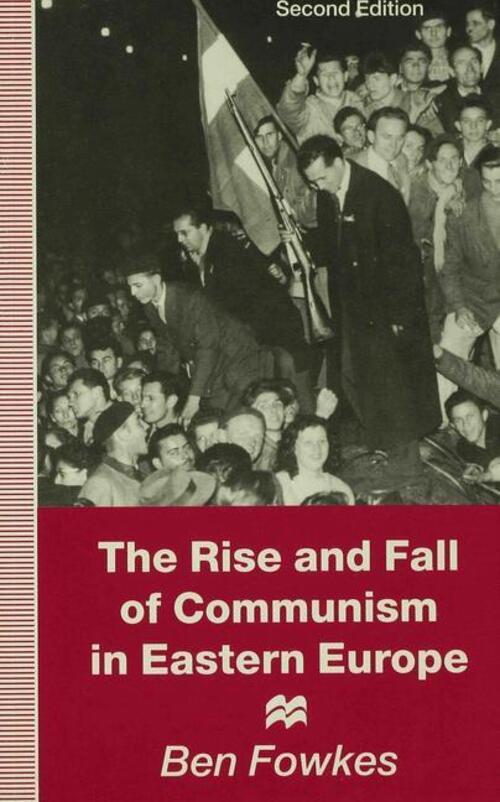 Thumbnail - Ben Fowkes | Rise And Fall Of Communism In Eastern Europe |