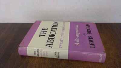 			The Abdication: Twenty-Five Years After - A Re-appraisal (1st Ed.		
