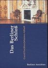 Das Berliner Schloß von Goerd Peschken | Buch | Zustand sehr gut