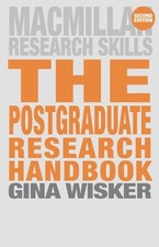 The Postgraduate Research Handbook: Succeed with yo... by Wisker, Gina Paperback