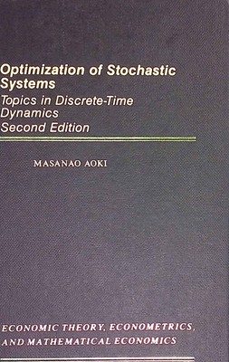 Optimization of Stochastic Systems: Topics in Discrete-Time Dynamics. Economic T