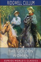 Ridgwell Cullum | The Go*Den Woman (Esprios Classics) | Taschenbuch | Englisch