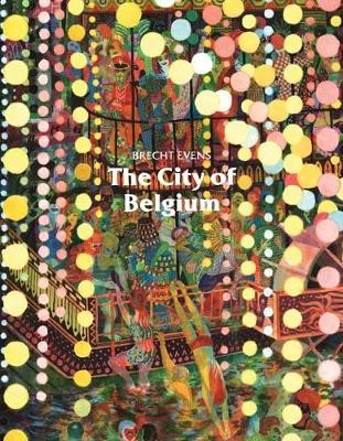 The City of Belgium, Evens, Brecht,  Hardback