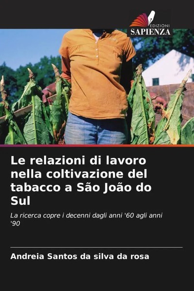 Andreia Santos Da Silva Da Rosa | Le Relazioni Di Lavoro Nella Coltivazione...-image