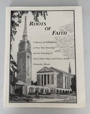 "Roots of Faith ... Saints Faith, Hope and Charity Parish, Winnetka, Illinois".