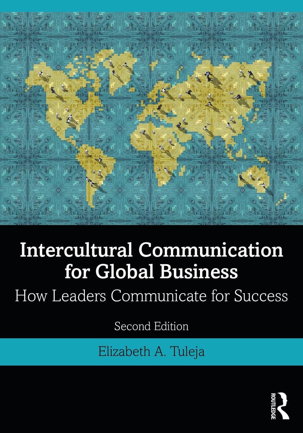 Intercultural Communication for Global Business: How Leaders Communicate for Suc