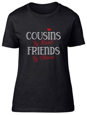 Cousins By Blood Friends By Choice Geschwister Damen T-Shirt Damen Geschenk Tee