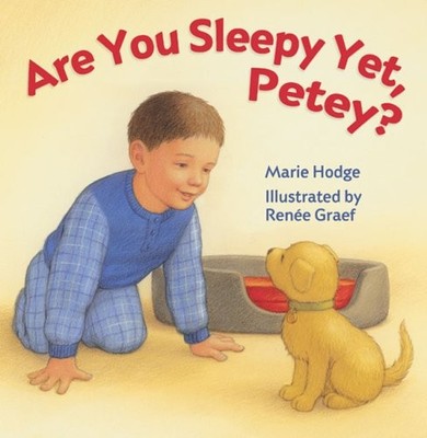 ARE YOU SLEEPY YET, PETEY By Marie Hodge & Renee Graef *Excellent Condition*